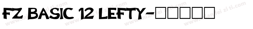FZ BASIC 12 LEFTY字体转换